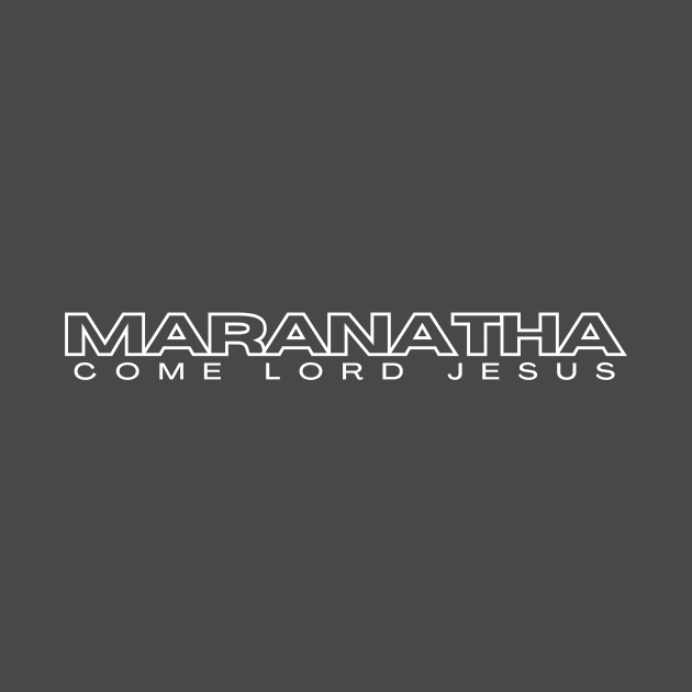 Maranatha - Come Lord Jesus by Castle Rock Shop