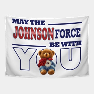 May the Johnson force be with you Tapestry