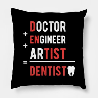 Dentists do it better gift Dentists health care Pillow