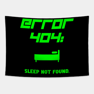 Error 404 Sleep Not Found Robotic Night Theme Tapestry