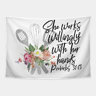 She Works Willingly With Her Hands Cute Chef Proverb Gift Tapestry