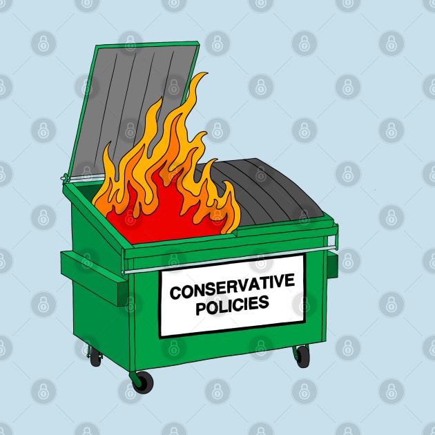 Conservative Policies - Dumpster fire by Football from the Left