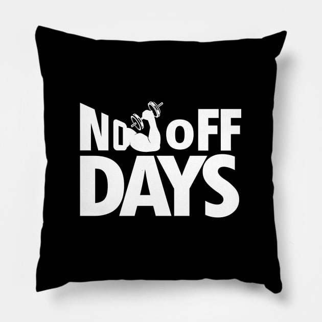 No off Days Pillow by Magniftee