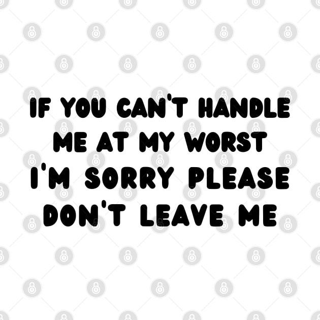 if you can’t handle me at my worst by mdr design