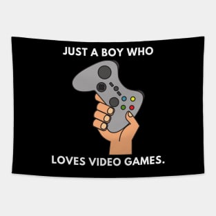 Just a boy who loves video games Tapestry