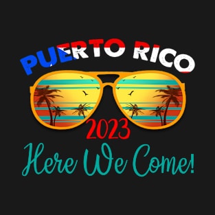 Puerto Rico Vacation Trip 2023 Here We Come Boricua Flag T-Shirt