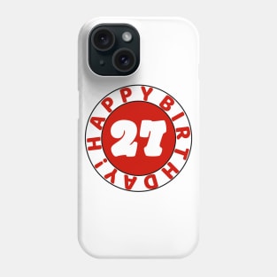 Happy 27th Birthday Phone Case