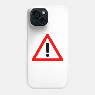 Warning Symbol Sign in Red Triangle and Black Exclamation Phone Case