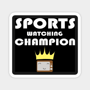 Sports Watching Champion Magnet