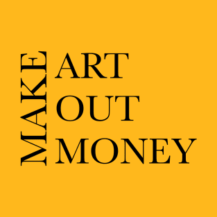 Make Art (black text) T-Shirt