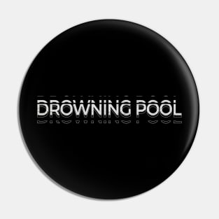 Drowning Pool Kinetic Typography Pin