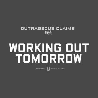 Working Out Tomorrow T-Shirt