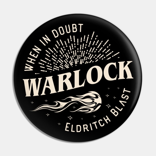 Warlock When In Doubt Eldritch Blast Tabletop RPG Pin by pixeptional