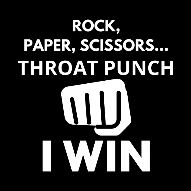 Rock, Paper, Scissors, Throut Punch, I Win by Word and Saying