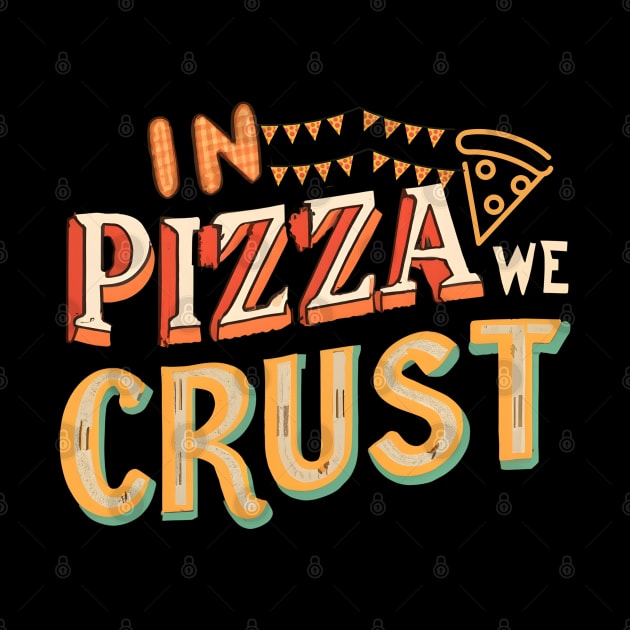 In pizza we crust by NomiCrafts