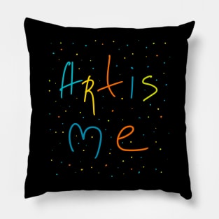 Art is me, Artist Daily Life, Handmade Artwork Pillow