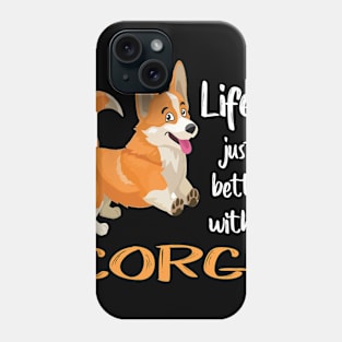 Life'S Just Better With a Corgi (206) Phone Case