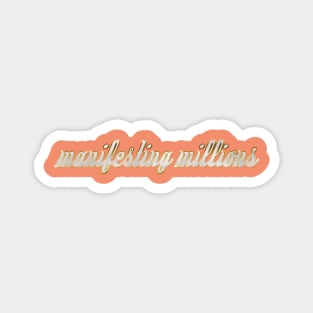 manifesting millions Magnet