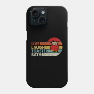 live laugh toaster bath Phone Case