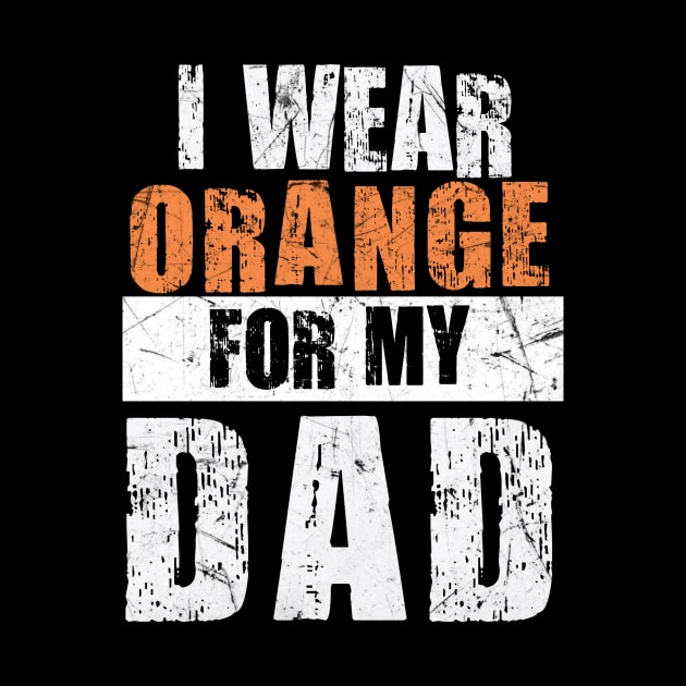 I wear Orange for my Dad Shirt, Kidney Cancer Family by SamaraIvory