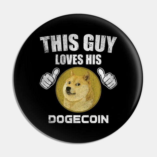This Guy Loves His Dogecoin DOGE Coin Valentine Crypto Token Cryptocurrency Blockchain Wallet Birthday Gift For Men Women Kids Pin by Thingking About