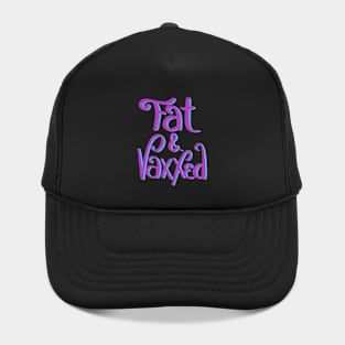 Fat & Vaxxed Hat
