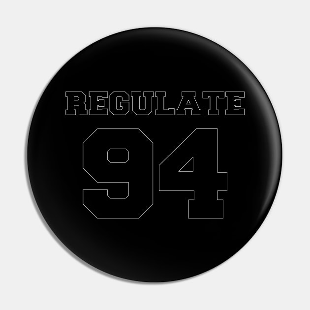 Regulate 94 Pin by Teeforth