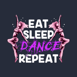 Eat Sleep Dance Repeat T-Shirt