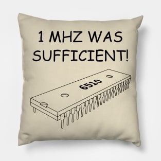 1MHz Was Sufficient - 6510 CPU Chip Pillow