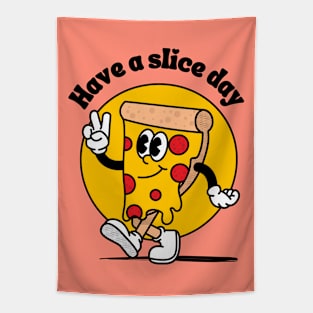 Have a slice day - nice cute & funny pizza pun Tapestry