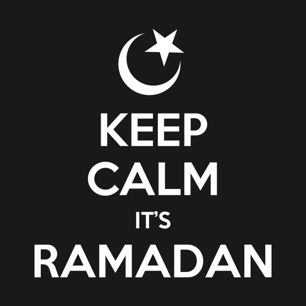 Keep Calm It's Ramadan by fishbiscuit