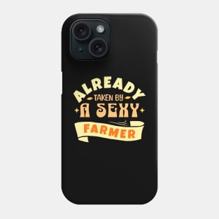 Already By A Sexy Farmer, Funny, Gift, Birthday, Retro Phone Case