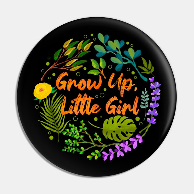 Grow Up Pin by Tebscooler