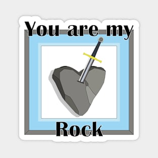 You are my rock Magnet