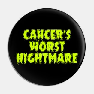 Cancer's Worst Nightmare - Halloween Special Pin