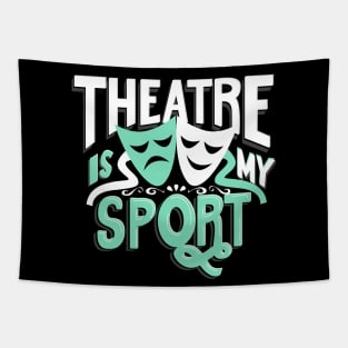 Theatre Is My Sport Tapestry