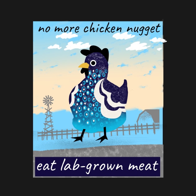 no more chicken nuggets, eat lab-grown meat by Zipora