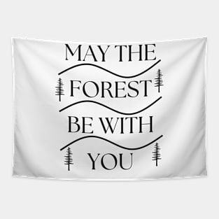 May The Forest Be With You Tapestry