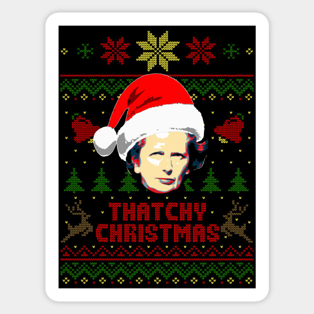 Margaret Thatcher Thatchy Christmas Thatcher Sticker Teepublic