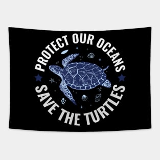 Protect Our Ocean Save The Turtles World Oceans Day Protect Our Ocean Save The Turtles World Oceans Day Tapestry