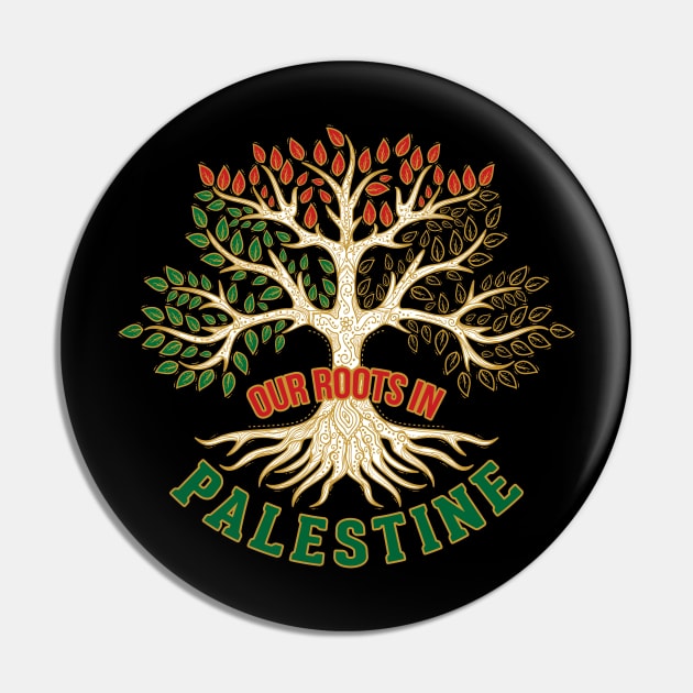 Our Roots In Palestine, Palestinian Freedom Solidarity Design, Free Palestine, Palestine Sticker, Social Justice Art Pin by QualiTshirt