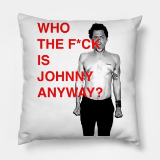 WHO THE F IS JOHNNY KNOXVILLE ANYWAY? Pillow