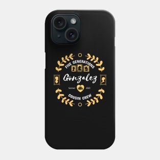 Gonzalez Cousin Crew Family Reunion Summer Vacation Phone Case