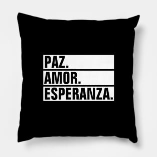 Paz Amor Esperanza (Peace Love Hope) - Spanish Pillow