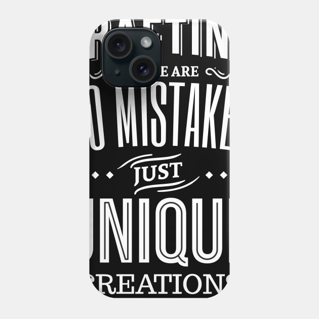 In crafting there are no mistakes Do-it-yourself Phone Case by MikeHelpi