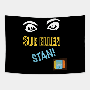 Sue Ellen STAN! Tapestry