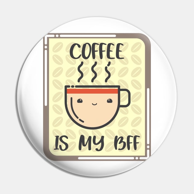 COFFEE IS MY BFF. Pin by LeonLedesma