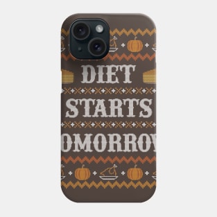 Diet Starts Tomorrow, Funny Thanksgiving Ugly Sweater Phone Case