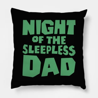 Night Of The Sleepless Dad Pillow