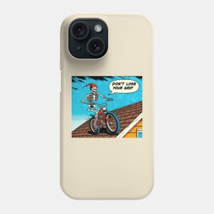 Don't Lose Your Grip Phone Case